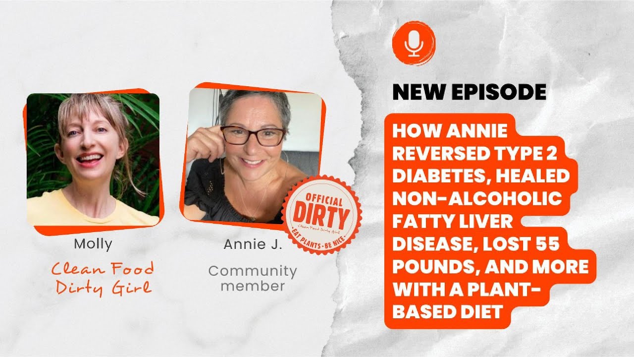 How Annie Reversed Type 2 Diabetes, Healed Non-Alcoholic Fatty Liver Disease With a Plant-Based Diet